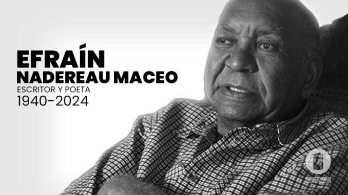 Falleció en Santiago de Cuba el destacado escritor y poeta Efraín Nadereau Maceo